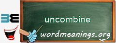 WordMeaning blackboard for uncombine